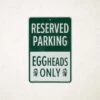 Big Green Egg Parkeer Bord Eggheads Only -BuitenBBQ Verkoopwinkel big green egg parkeer bord eggheads only