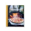 Ooni Cooking With Fire" Pizza Kookboek -BuitenBBQ Verkoopwinkel ooni cooking with fire pizza kookboek